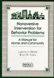 Nonaversive Intervention for Behaviour Problems
 A Manual for Home and Community,
Luanna H. Meyer
