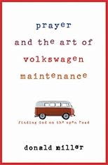 Prayer and the Art of Volkswagen Maintenance