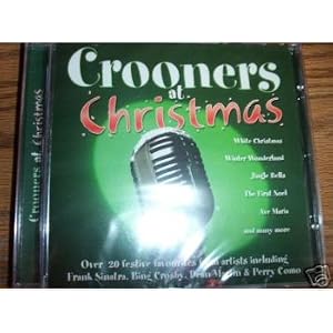 Crooners At Christmas by Frank Sinatra, Dean Martin, Bing Crosby, Nat King Cole, and BobDarin (Audio CD - 2000) - Import