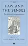 Law and the Senses: Sensational Jurisprudence (Law & Social Theory S.)