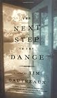 The Next Step in the Dance: A Novel