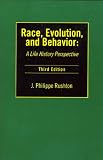 cover of Race, Evolution, and Behavior: A Life History Perspective (3rd Edition)