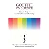 Goethe on Science: A Selection of Goethe's Writings