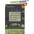 Sick Building Syndrome and the Problem of Uncertainty: Environmental Politics, Technoscience, and Women Workers by Michelle Murphy and Michelle Murphy