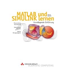 MATLAB und SIMULINK lernen. Grundlegende Einf�hrung. (Mit CD-ROM)
