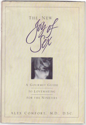 New Joy of Sex: A Gourmet Guide to Lovemaking