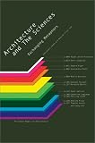 Architecture and the Sciences: Exchanging Metaphors