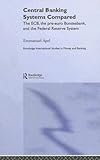 Review Routledge  / Central Banking Systems Compared: The ECB, The Pre-Euro Bundesbank and the Federal Reserve System (Routledge International Studies in Money and Banking, 20)