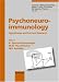 Psychoneuroimmunology: Hypotheses and Current Research : 6th Expert Meeting on Psychoimmunology, Innsbruck, January 21-22, 2000 (Advances in Biological Psychiatry)