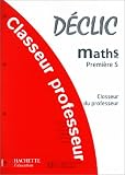 Maths premi�re S : Classeur du professeur