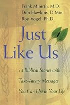 Just Like Us: 15 Biblical Stories with Take-Away Messages You Can Use in Your Life