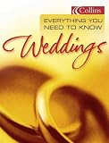 Weddings: Everything You Need to Know (Everything You Need to Know)