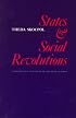 States and Social Revolutions: A Comparative Analysis of France, Russia and China