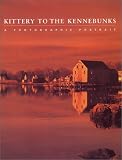 Kittery to the Kennebunks: A Photographic Portrait