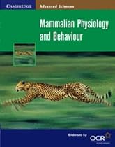 Mammalian Physiology and Behaviour (Cambridge Advanced Sciences)