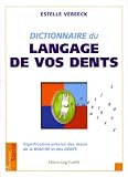 Dictionnaire du langage de vos dents
