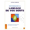 Dictionnaire du langage de vos dents