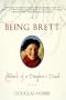Being Brett: Chronicle of a Daughter's Death