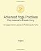 Advanced Yoga Practices - Easy Lessons for Ecstatic Living