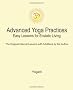 Advanced Yoga Practices: Easy Lessons for Ecstatic Living