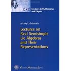 Click here to buy Lectures on Real Semisimple Lie Algebras and Their Representations (ESI Lectures in... by  Arkady L. Onishchik.