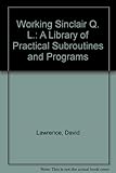 The working Sinclair QL : a library of practical subroutines and programs