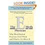 The E-Myth Physician: Why Most Medical Practices Don't Work and What to Do About It