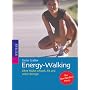 Energy-Walking. Ohne M�he schlank, fit und voller Energie