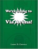 Review Trafford Publishing  / We're Going to Via Acuna!