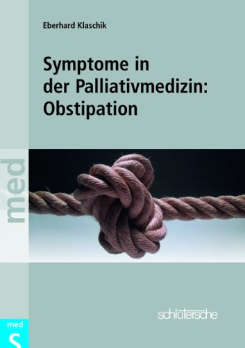 Symptome in der Palliativmedizin: Obstipation
