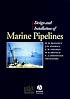 Design and Installation of Marine Pipelines