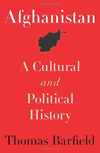 Afghanistan: A Cultural and Political History (Princeton Studies in Muslim Politics) by Thomas Barfield (25-Mar-2012) Paperback