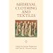 Medieval Clothing and Textiles I