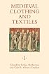 Medieval Clothing and Textiles I (Medieval Clothing and Textiles)
