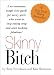 Skinny Bitch