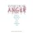 Overcoming Anger: How to Identify It, Stop It, and Live a Healthier Life