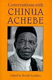 Conversations With Chinua Achebe (Literary Conversations Series)