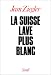 La Suisse lave plus blanc