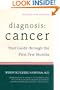 Diagnosis Cancer: Your Guide Through the First Few Months