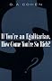 If You're an Egalitarian, How Come You're So Rich?
