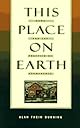 This Place on Earth: Home and the Practice of Permanence