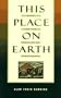 This Place on Earth: Home and the Practice of Permanence