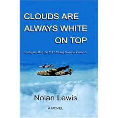 Clouds are Always White on Top - Flying the Box the B-17 Flying Fortress Came In