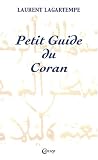 Petit guide du Coran : Tout ce que vous devez savoir de ce que dit vraiment le Coran