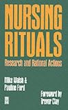 Nursing Rituals Research & Rational Actions