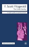 F.Scott Fitzgerald: "Great Gatsby" (Icon Readers Guides to Essential Criticism)