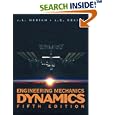 Engineering Mechanics , Dynamics (Engineering Mechanics) by J. L. Meriam and L. G. Kraige