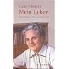 Mein Leben. Selbstzeugnisse, Briefe und Dokumente