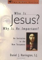 Who is Jesus? Why is He Important?: An Invitation to the New Testament (Come & See)