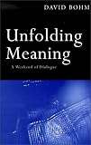 Cover of Unfolding Meaning by David Bohm 0415136385